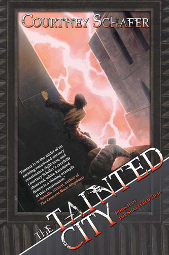 The Tainted City: The Shattered Sigil, Book Two (Shattered Sigil) book cover by Courtney Schafer