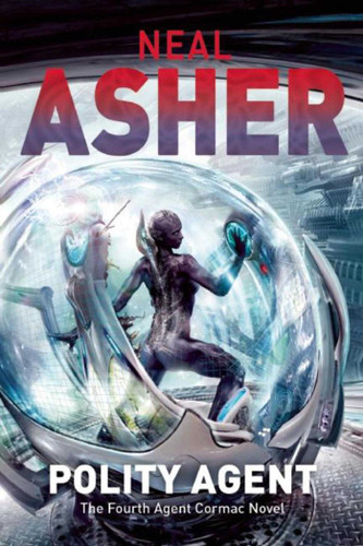Polity Agent: The Fourth Agent Cormac Novel (Agent Cormac) book cover by Neal Asher