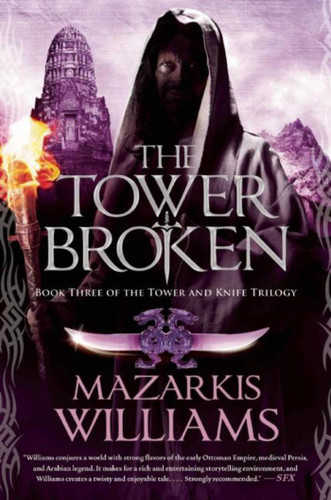 The Tower Broken: Book Three of the Tower and Knife Trilogy (Tower and Knife) book cover by Mazarkis Williams
