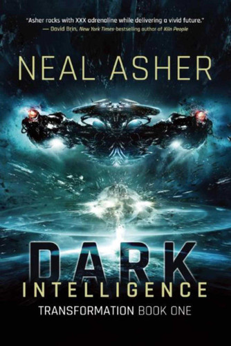 Dark Intelligence: Transformation Book One (Transformation) book cover by Neal Asher