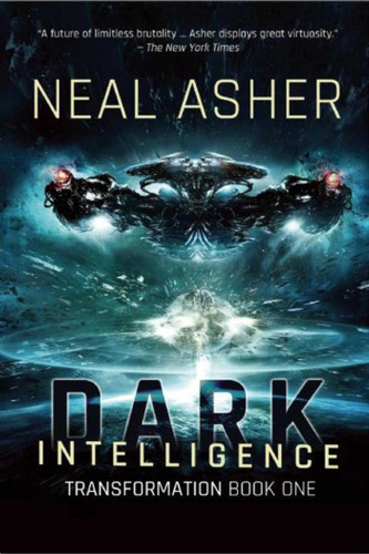 Dark Intelligence: Transformation Book One (Transformation) book cover by Neal Asher