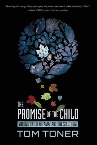 The Promise of the Child: Volume One of The Amaranthine Spectrum (Amaranthine Spectrum) book cover by Tom Toner