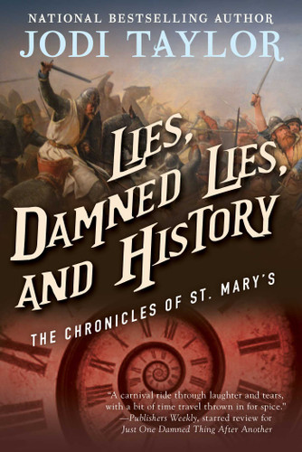 Lies, Damned Lies, and History: The Chronicles of St. Mary's Book Seven (Chronicles of St. Mary's) book cover by Jodi Taylor