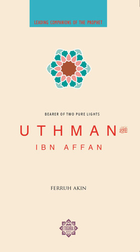 Uthman: Bearer of Two Pure Lights book cover by Ferruh Akin