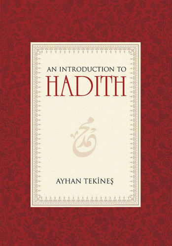An Introduction to Hadith book cover by Ayhan Tekines
