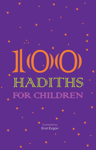 100 Hadiths for Children book cover by Erol Ergun