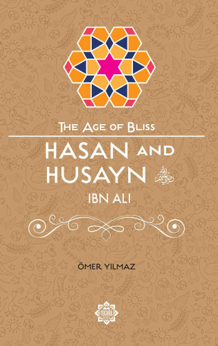 Hasan and Husayn (The Age of Bliss) book cover by Omer Yilmaz