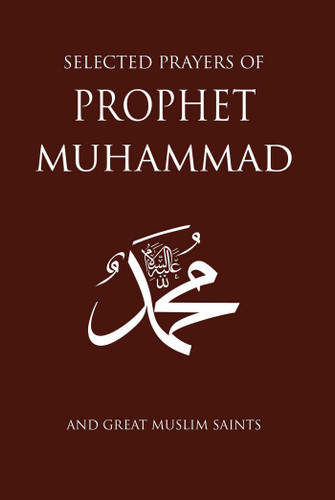 Selected Prayers of Prophet Muhammad: and Great Muslim Saints book cover by 