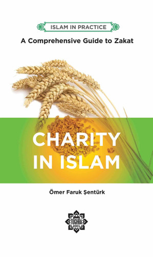 Charity in Islam: Comprehensive Guide to Zakat book cover by Omer Faruk Senturk
