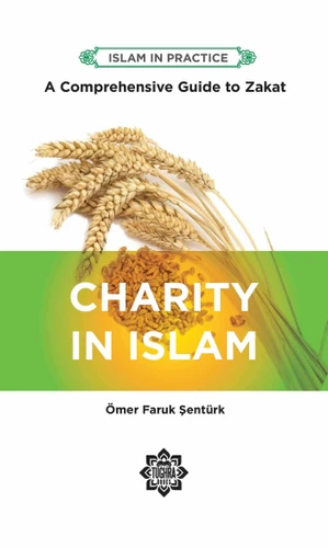 Charity in Islam: Comprehensive Guide to Zakat book cover by Omer Faruk Senturk