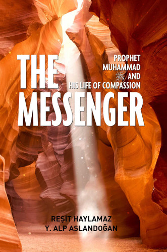 The Messenger: Prophet Muhammad and His Life of Compassion book cover by Resit Haylamaz, Y. A Aslandogan
