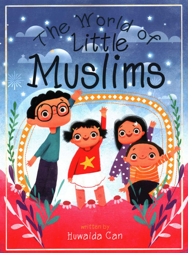 The World of Little Muslims book cover by Huvaida Can