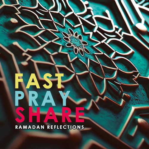 Fast - Pray - Share: Ramadan Reflections book cover by 