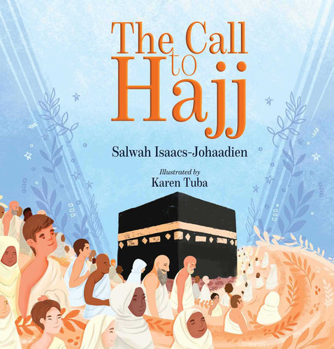 The Call to Hajj book cover by Salwah Isaacs-Johaadien
