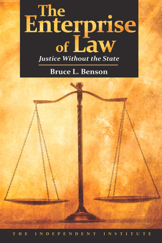 The Enterprise of Law: Justice Without the State book cover by Bruce L. Benson