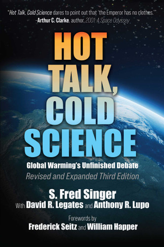 Hot Talk, Cold Science: Global Warming's Unfinished Debate book cover by S. Fred Singer, David R. Legates, Anthony R. Lupo