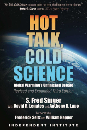 Hot Talk, Cold Science: Global Warming's Unfinished Debate book cover by S. Fred Singer, David R. Legates, Anthony R. Lupo
