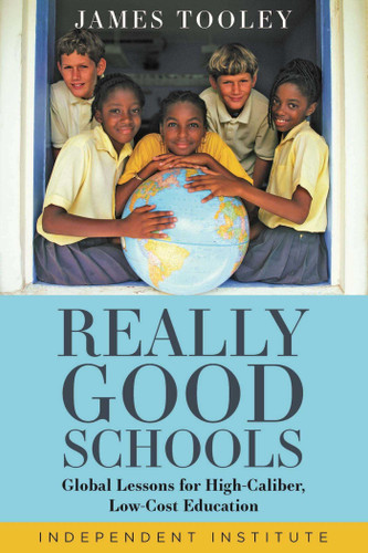 Really Good Schools: Global Lessons for High-Caliber, Low-Cost Education book cover by James Tooley
