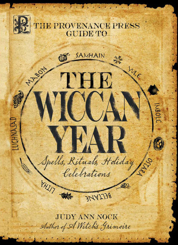 The Provenance Press Guide to the Wiccan Year: A Year Round Guide to Spells, Rituals, and Holiday Celebrations book cover by Judy Ann Nock