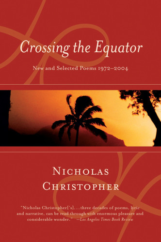 Crossing The Equator: New and Selected Poems 1972-2004 [9780156031400]