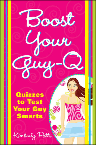 Boost Your Guy-Q: Quizzes to Test Your Guy Smarts book cover by Kimberly Potts