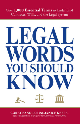 Legal Words You Should Know: Over 1,000 Essential Terms to Understand Contracts, Wills, and the Legal System book cover by Corey Sandler, Janice Keefe