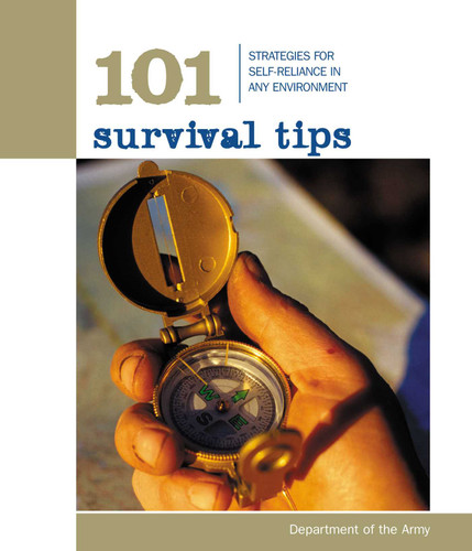 101 Survival Tips: Strategies For Self-Reliance In Any Environment (101 Tips) book cover by Department Of The Army