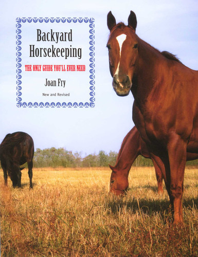 Backyard Horsekeeping: The Only Guide You'll Ever Need book cover by Joan Fry