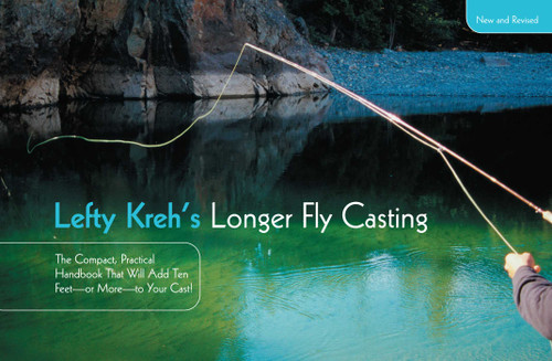 Lefty Kreh's Longer Fly Casting: The Compact, Practical Handbook That Will Add Ten Feet--Or More--To Your Cast book cover by Lefty Kreh