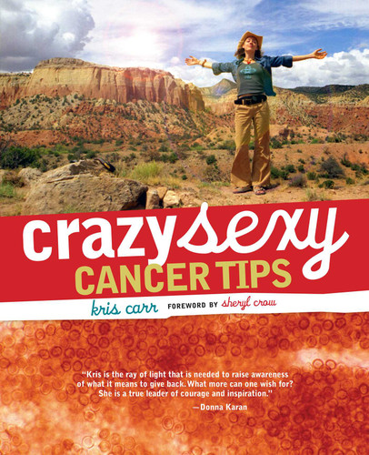 Crazy Sexy Cancer Tips book cover by Kris Carr