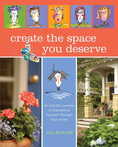 Create the Space You Deserve: An Artistic Journey To Expressing Yourself Through Your Home book cover by Jill Butler