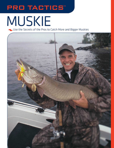 Pro Tactics™: Muskie: Use the Secrets of the Pros to Catch More and Bigger Muskies (Pro Tactics) book cover by Jack Burns, Rob Kimm
