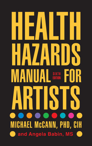 Health Hazards Manual for Artists book cover by Michael McCann, Angela Babin