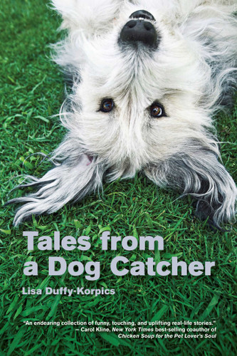 Tales from a Dog Catcher book cover by Lisa Duffy-Korpics