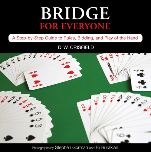 Knack Bridge for Everyone: A Step-By-Step Guide To Rules, Bidding, And Play Of The Hand (Knack: Make It Easy) book cover by D. W. Crisfield