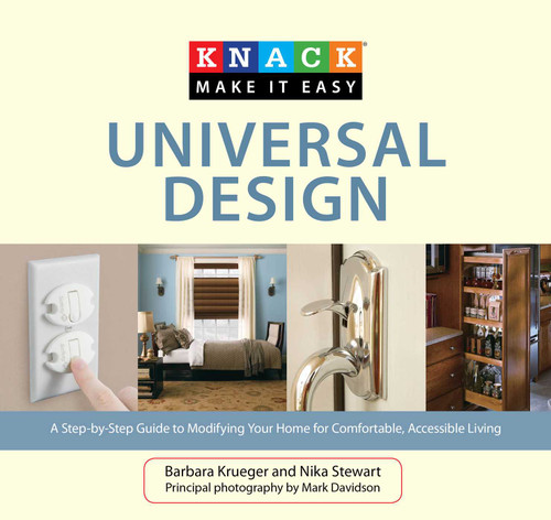 Knack Universal Design: A Step-By-Step Guide To Modifying Your Home For Comfortable, Accessible Living (Knack: Make It Easy) book cover by Barbara Krueger, Nika Stewart