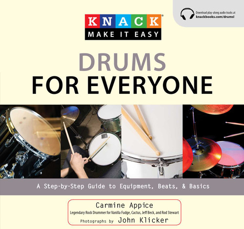 Knack Drums for Everyone: A Step-By-Step Guide To Equipment, Beats, And Basics (Knack: Make It Easy) book cover by Carmine Appice