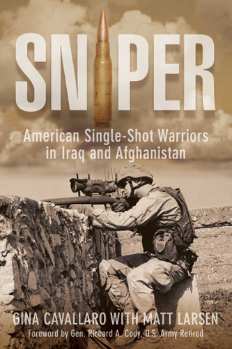 Sniper: American Single-Shot Warriors In Iraq And Afghanistan book cover by Gina Cavallaro, Matt Larsen