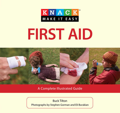 Knack First Aid: A Complete Illustrated Guide (Knack: Make It Easy) book cover by Buck Tilton