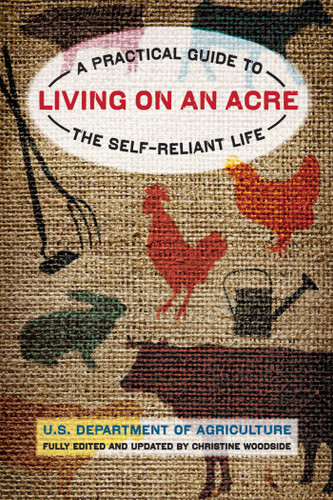 Living on an Acre: A Practical Guide To The Self-Reliant Life book cover by U.S. Department. of Agriculture