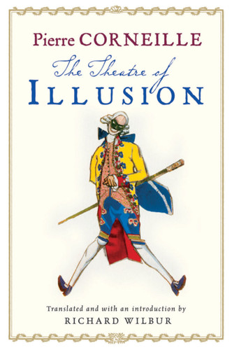 The Theatre Of Illusion book cover by Richard Wilbur, Pierre Corneille