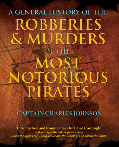 General History of the Robberies & Murders of the Most Notorious Pirates book cover by Charles Captain Johnson
