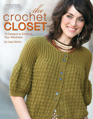 The Crochet Closet: 15 Designs to Enhance Your Wardrobe book cover by Lisa Gentry
