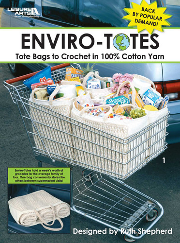 Enviro-Totes: Tote Bags to Crochet in 100% Cotton Yarn; Back By Popular Demand! book cover by Ruth Shepherd
