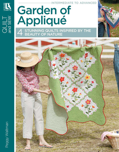 Garden of Appliqué: 4 Stunning Quilts Inspired by the Beauty of Nature book cover by Peggy Waltman