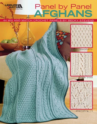 Panel by Panel Afghans: 44 Mix and Match Crochet Panels; Blackberry; Triple Braid; Alternating V's book cover by Becky Stevens