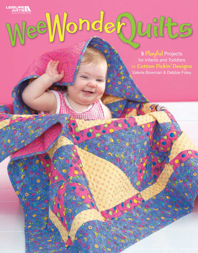 Wee Wonder Quilts: 5 Playful Projects for Infants and Toddlers; By Cotton Pickin' Designs Valerie Bowman & Debbie Foley book cover by Leisure Arts