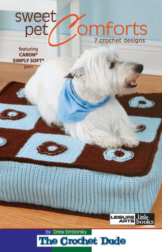 Sweet Pet Comforts: 7 Crochet Designs; Featuring Caron Simply Soft Yarn book cover by Drew Emborsky