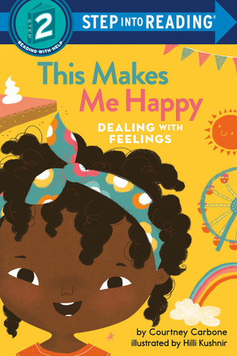 This Makes Me Happy: Dealing with Feelings (Step into Reading, Step 2) book cover by Courtney Carbone