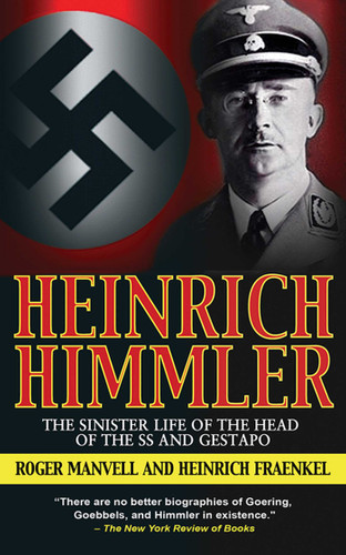 Heinrich Himmler: The Sinister Life of the Head of the SS and Gestapo book cover by Roger Manvell, Heinrich Fraenkel